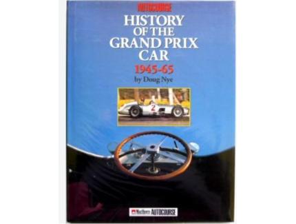Autocourse History of the Grand Prix Car 1945-65