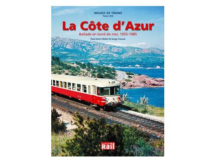 IMAGES DE TRAINS T XIX LA COTE DAZUR BALLADE EN BORD DE MER, 1955-1985