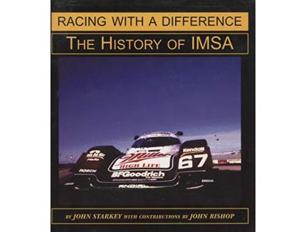 Racing with a difference the history of IMSA
