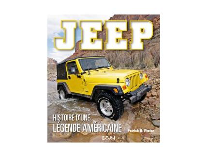 JEEP HISTOIRE D'UNE LEGENDE AMERICAINE