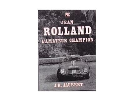 Jean Rolland, l'amateur champion - Jacques R. Jaubert