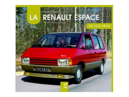 LA RENAULT ESPACE DE MON PERE