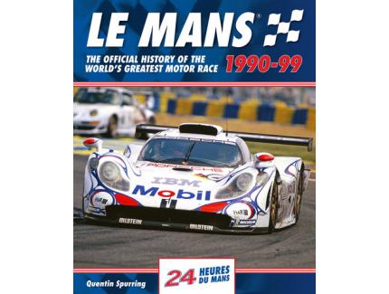 Le Mans 1990-99 The Official History
