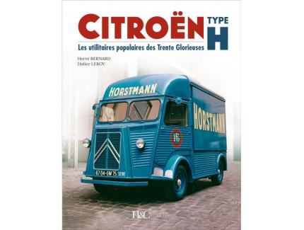 CITROEN TYPE H - LES UTILITAIRES POPULAIRES DES TRENTE GLORIEUSES