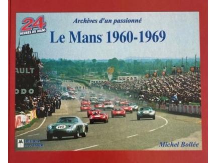 Le Mans 1960-1969 Archives d'un passionné