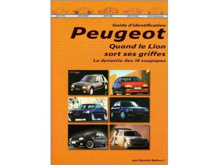 GUIDE D'IDENTIFICATION : PEUGEOT, QUAND LE LION SORT SES GRIFFES, LA DYNASTIE DES 16 SOUPAPES