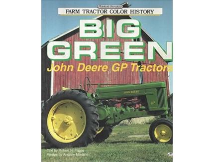 John Deere Tractors: Big Green Machines in Review - 1987 par Henry Rasmussen