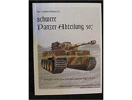 THE COMBAT OF SCHWERE PANZER ABTEILUNG 507