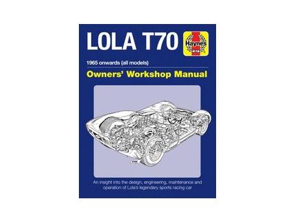 LOLA T70 1965 ONWARDS (ALL MODELS) OWNERS' WORKSHOP MANUAL