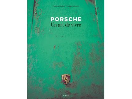 Porsche, un art de vivre