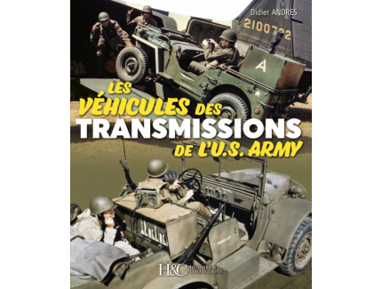 LES VEHICULES DES TRANSMISSIONS DE L'US ARMY