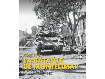 LA BATAILLE DE MONTELIMAR AOUT 1944
