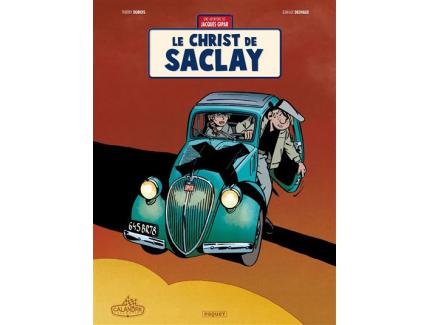 UNE AVENTURE DE JACQUES GIPAR TOME 9 : LE CHRIST DE SACLAY