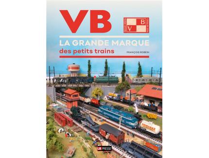 VB, la grande marque des petits trains