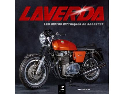 LAVERDA LES MOTOS MYTHIQUES DE BREGANZE