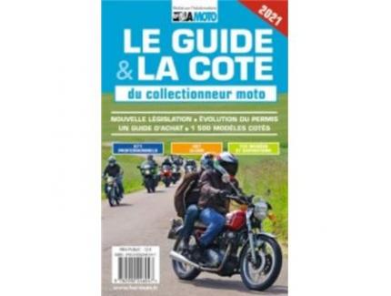 LE GUIDE & LA COTE DU COLLECTIONNEUR MOTO 2021