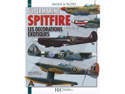 SUPERMARINE SPITFIRE TOME 3. LES DECORATIONS EXOTIQUES