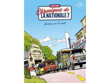 CHRONIQUES DE LA NATIONALE 7 - VACANCES SUR LA ROUTE