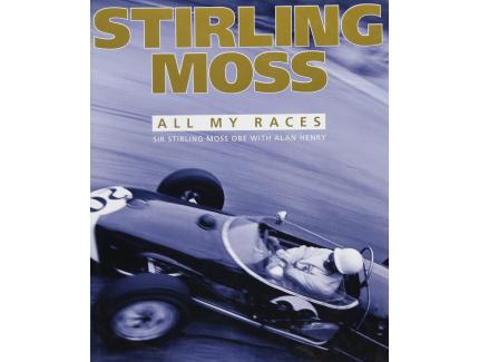 STIRLING MOSS - ALL MY RACES