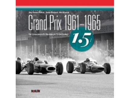 GRAND PRIX 1961-1965 THE 1.5 LITRE DAYS IN FORMULA ONE