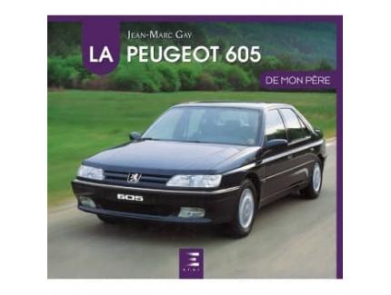 LA PEUGEOT 605 DE MON PÈRE