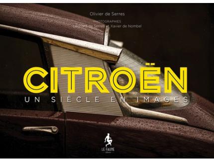 CITROEN UN SIECLE EN IMAGES