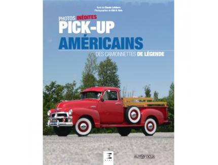 PICK-UP AMERICAINS, DES CAMIONNETTES DE LEGENDE