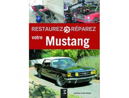 RESTAUREZ ET REPAREZ VOTRE MUSTANG