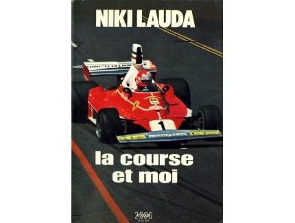 NIKI LAUDA - LA COURSE ET MOI