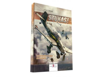 STUKAS LES BOMBARDIERS EN PIQUE DE LA LUFTWAFFE