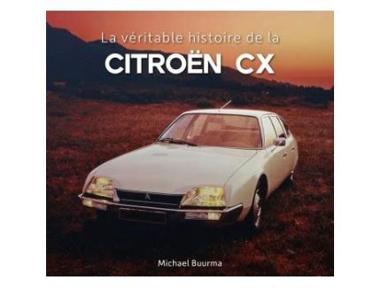 LA VERITABLE HISTOIRE DE LA CITROEN CX