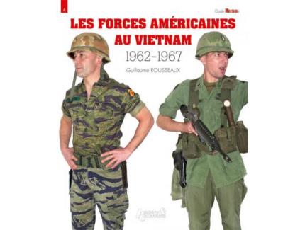 Les forces américaines au Vietnam T1 1962-1967