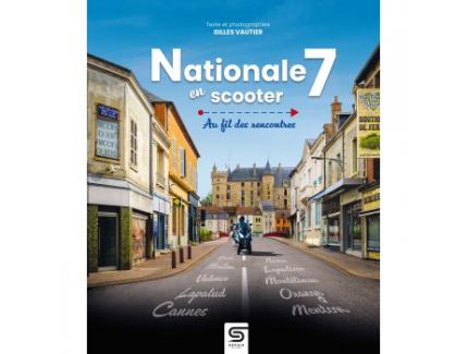 NATIONALE 7 EN SCOOTER SOPHIA EDITIONS