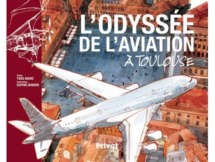 L'ODYSSà‰E DE L'AVIATION à€ TOULOUSE