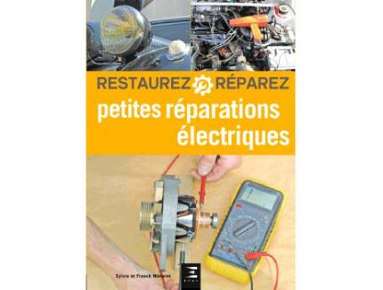 RESTAUREZ ET Rà‰PAREZ : PETITES Rà‰PARATIONS à‰LECTRIQUES