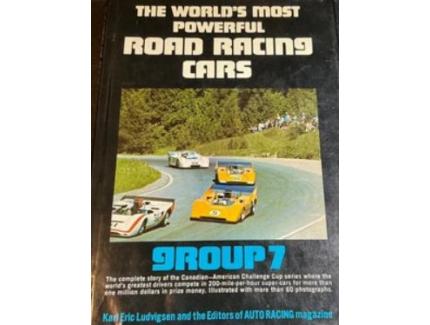 The World’s Most Powerful Road Racing Cars -  Karl Ludvigsen