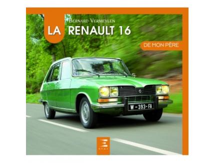 LA RENAULT 16 DE MON PERE