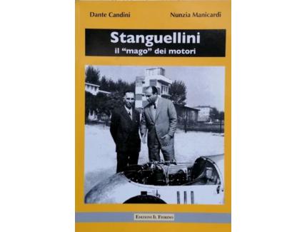 STANGUELLINI, Il Mago dei Motori, Dante Candini, Nunzia Manicardi