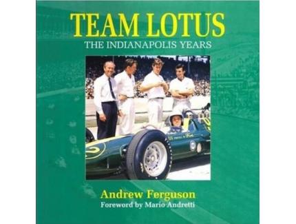 Team Lotus: The Indianapolis Years - Andrew Ferguson