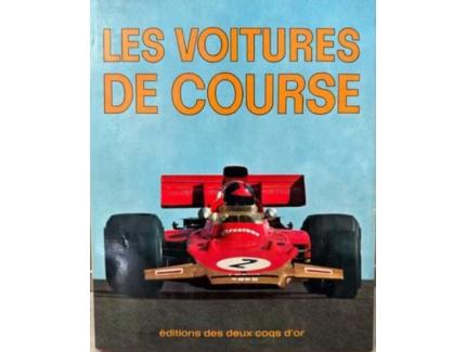 Les Voitures de Course - Editions des Deux Coqs d'Or