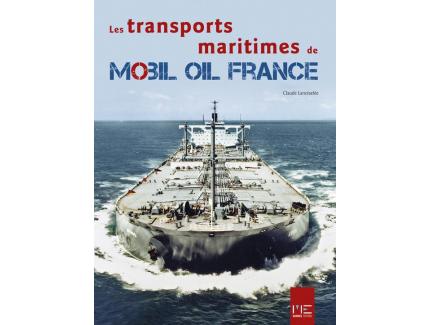 Les transports maritimes de Mobil Oil France  