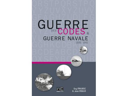 Guerre des codes & guerre navale 1939-1945  