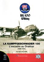 La Kampfgeschwader 100. L'Escadre au Drakkar (1938-1944)