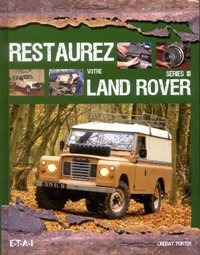 RESTAUREZ VOTRE LAND ROVER SERIE III