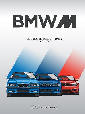 BMW LE GUIDE DETAILLE TOME 2 1992-2012