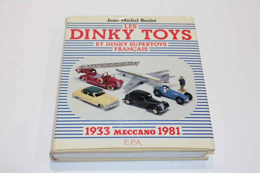 LES DINKY TOYS ET DINKY SUPERTOYS FRANCAIS E.P.A