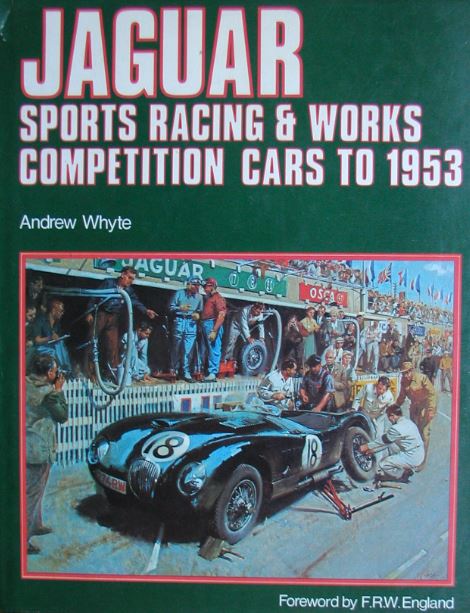 Jaguar Sports Racing & Works Competition Cars to 1953