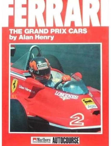 Ferrari The Grand Prix Cars - Alan Henry