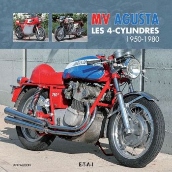 MV AGUSTA 4 CYLINDRES CLASSIQUES 1950-1980