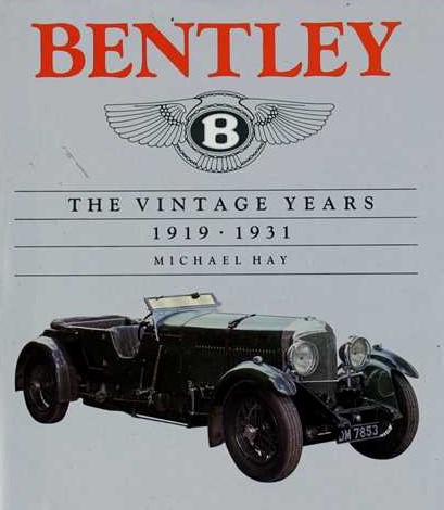 BENTLEY THE VINTAGE YEARS 1919 - 1931